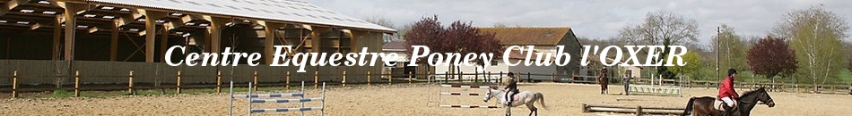 Centre Equestre Poney Club l'OXER